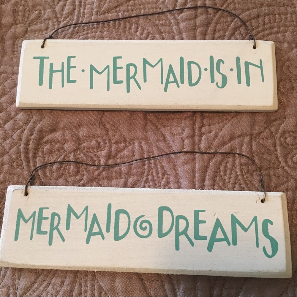 (2) mini plaques “ The mermaid is in” & “ Mermaid Dreams”      2”x6”